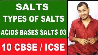 SaLTs  Acids Bases Salts 03 Types Of SaLTs Class 10 CBSE  Class 10 ICSE [upl. by Rodgiva]