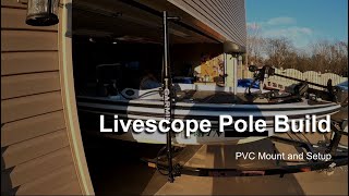 Livescope Pole Mount Build with PVC and Setup Episode 10 [upl. by Elyagiba]