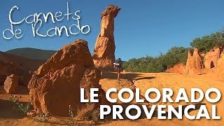 Randonnée Luberon  le Colorado Provençal de Rustrel Carnets de Rando 1 HD720p [upl. by Yecrad]