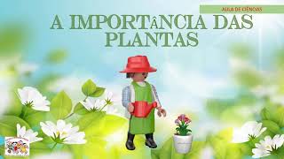 A IMPORTÂNCIA DAS PLANTAS [upl. by Lunn]