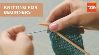 Knitting for Beginners  Hobby Lobby® [upl. by Nayhr]