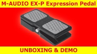 MAUDIO EXP Expression Pedal  UNBOXING amp DEMO [upl. by Namor]