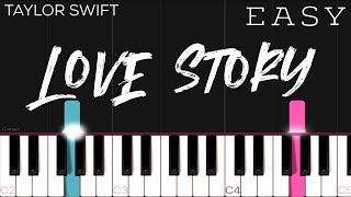 Taylor Swift  Love Story  EASY Piano Tutorial [upl. by Eatnuahc]