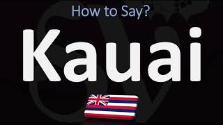 How to Pronounce Kauai CORRECTLY [upl. by Alyose160]