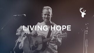 Living Hope  Brian Johnson  Bethel Music Worship [upl. by Aronson]