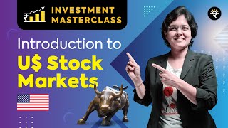 Introduction to US Stock Markets  Investment Masterclass [upl. by Philis]