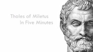 Thales of Miletus in Five Minutes  The PreSocratic Philosophers [upl. by Scandura]