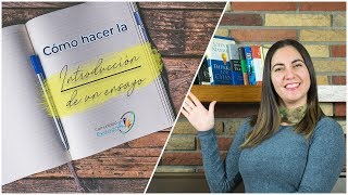 ¿Cómo hacer la INTRODUCCION de un ensayo📝📒📖 [upl. by Meris8]