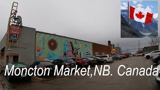 Moncton Market  NB  CANADA [upl. by Chuipek]