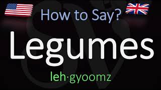 How to Pronounce Legumes CORRECTLY Meaning amp Pronunciation [upl. by Appolonia]