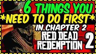 RED DEAD REDEMPTION 2  6 Things YOU NEED to Do First in Chapter 2 [upl. by Elokin465]