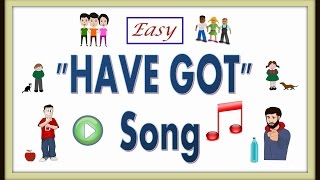 How To Teach Have Got  Have Got Song [upl. by Yelrac832]