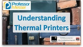 Understanding Thermal Printers  CompTIA A 220901  114 [upl. by Yenahteb807]