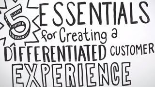 5 Essentials For Creating A Differentiated Customer Experience [upl. by Anyl]