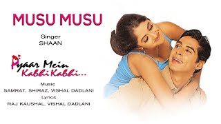 Musu Musu Audio Song  Pyaar Mein Kabhi KabhiDino MoreaRinkeShaanVishal Dadlani [upl. by Birdella]