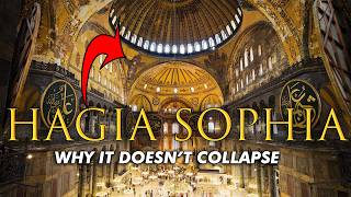 Why Hagia Sophia Doesnt Collapse Architect Explains [upl. by Reitrac]