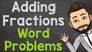 Adding Fractions Word Problems  Fraction Word Problems [upl. by Uhile]