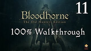 Bloodborne  Walkthrough Part 11 Lecture Building [upl. by Tripp76]