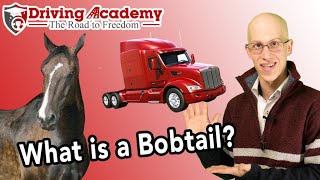 What is a Bobtail Tractor  CDL Driving Academy [upl. by Paapanen]