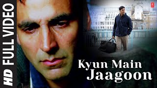 quotKyun Main Jaagoonquot Full Song Patiala House  Akshay Kumar [upl. by Ailatan]