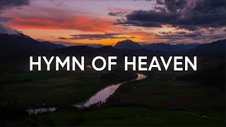 Phil Wickham  Hymn Of Heaven Lyrics [upl. by Niasuh]