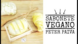 Sabonete Vegano  Peter Paiva [upl. by Ecire213]