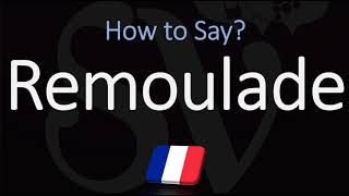 How to Pronounce Remoulade CORRECTLY [upl. by Teilo632]