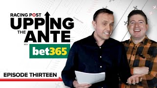 Upping The Ante  Cheltenham Festival AntePost Preview 2021  Episode 13 [upl. by Virnelli]