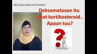 Zulliess classroom Deksametason termasuk obat golongan kortikosteroid apaan tuh [upl. by Lindsley]