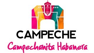 Campeche  Campechanita Habanera [upl. by Anivlek817]