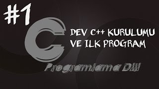 C Programlama Dersleri 1 Dev C Kurulumu ve İlk Program [upl. by Sofko]