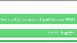 How to do Ethernet settings in Sepam Relay using SFT2841 [upl. by Otinauj]