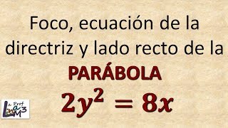 Foco directriz y lado recto de una parábola  La Prof Lina M3 [upl. by Cruce]