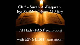 Surah AlBaqarah FAST w English AlHadr recitation by Sheikh Mishary Al Afasy [upl. by Sherurd15]