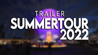 TRAILER  SUMMERTOUR 2022 [upl. by Zigmund402]