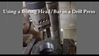 Using a Boring HeadBar in a Drill Press [upl. by Teodora]