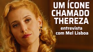 Mel Lisboa fala de Thereza personagem icônica da série quotCoisa Mais Lindaquot [upl. by Ydorb320]