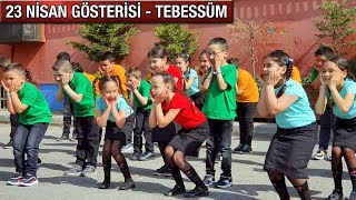 23 NİSAN GÖSTERİSİ  TEBESSÜM [upl. by Anuqahs]