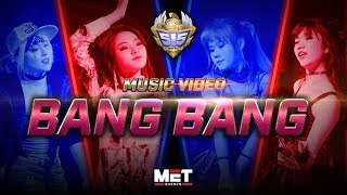 Bang Bang MV  MET x 515 Unite [upl. by Enaj906]