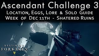 Ascendant Challenge 3  Shattered Ruins  Corrupted Eggs Lore Toland  Spine of Keres [upl. by Ffoeg]