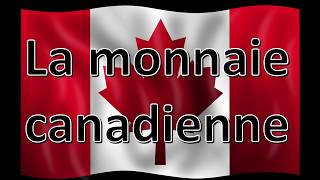 A1La monnaie canadienne [upl. by Ettenirt]