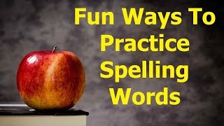 FUN WAYS TO PRACTICE SPELLING WORDS [upl. by Eseela]