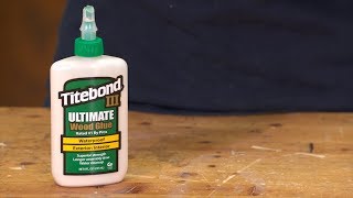 Titebond III Ultimate Wood Glue [upl. by Akere]