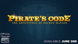 Pirates Code The Adventures of Mickey Matson  Official Trailer [upl. by Esinet218]