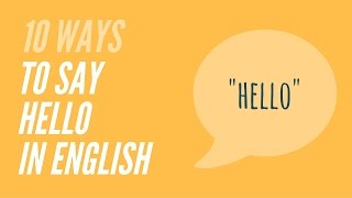 10 Ways to say Hello in English [upl. by Peterec]