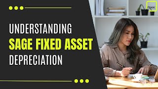 Understanding Sage Fixed Assets Depreciation [upl. by Dammahom]