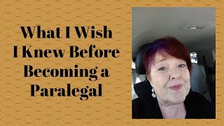 What I Wish I Knew Before Becoming a Paralegal [upl. by Laubin6]