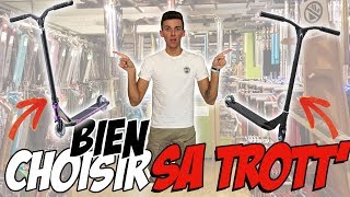 COMMENT CHOISIR SA TROTTINETTE FREESTYLE   Avec AntoineS2S Nomadeshop [upl. by Stetson]