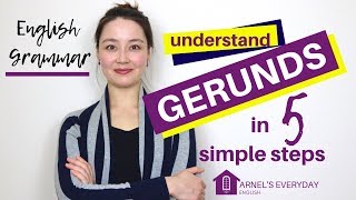 English Grammar  GERUNDS in 5 simple steps [upl. by Ajam638]