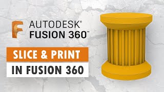 How To Slice and 3D Print in Fusion 360 [upl. by Namien854]